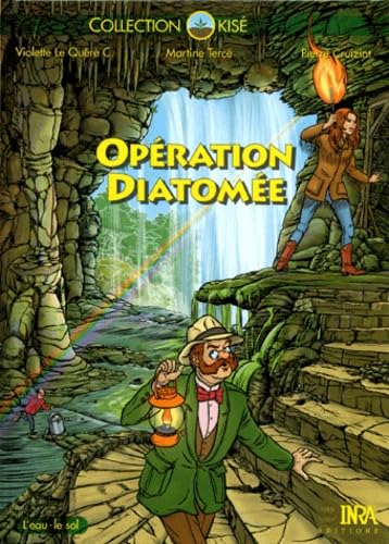 Operation diatomee. l'eau et le sol 9782738008336