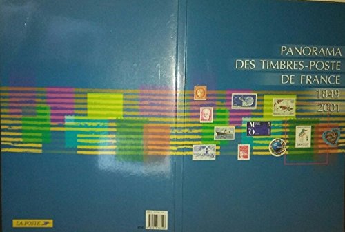 PANORAMA DES TIMBRES-POSTE DE FRANCE 1849-2001 9782913763197
