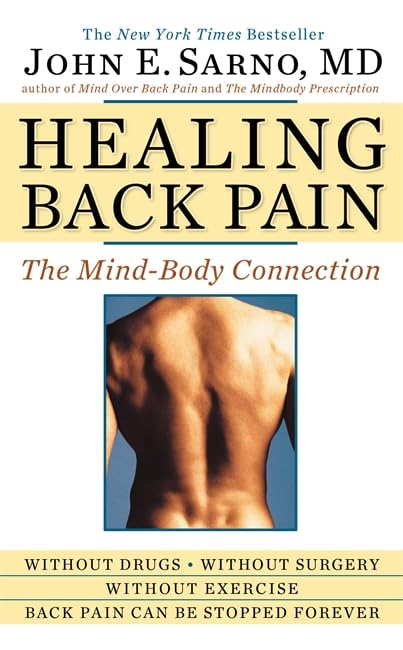 Healing Back Pain: The Mind-Body Connection 9780446557689