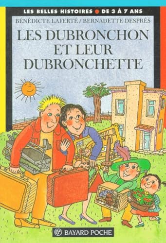 LES DUBRONCHON ET LEUR DUBRONCHETTE.: Deuxième édition 9782227721807