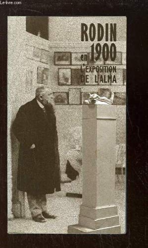 Rodin en 1900 : L'exposition de l'Alma 9782711842230