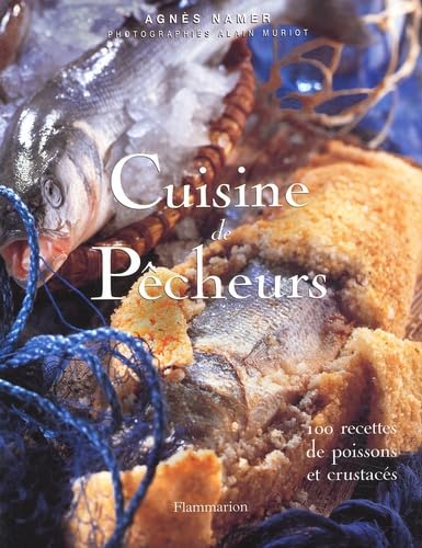 Cuisine de pêcheurs : 100 recettes de poissons et crustacés 9782082008709