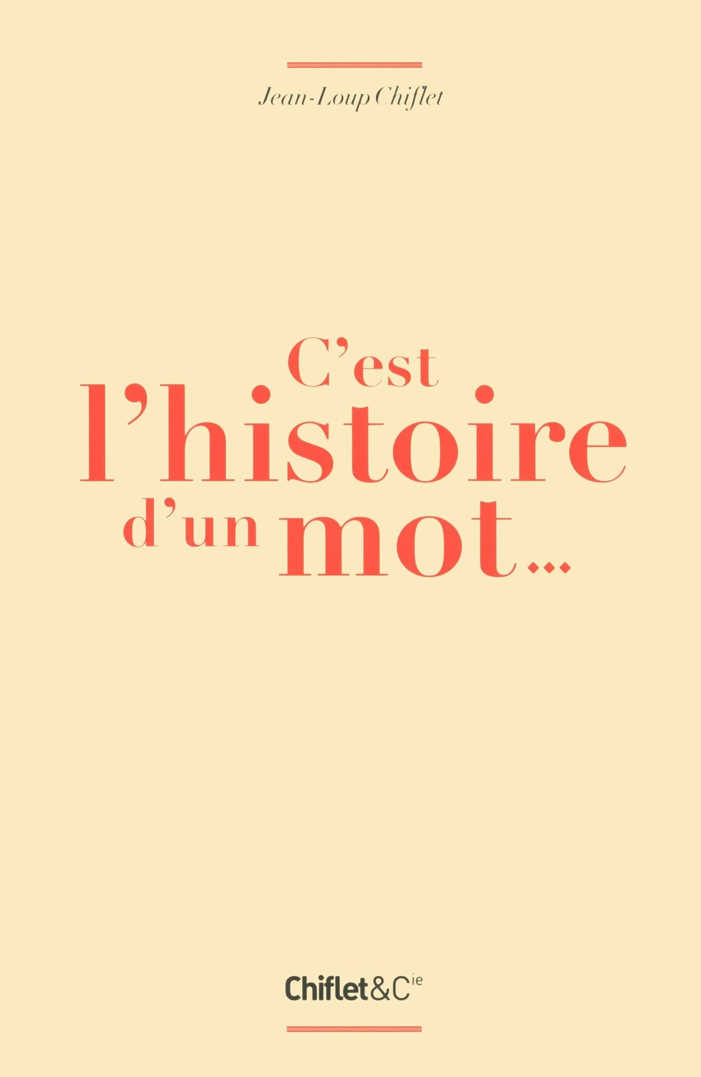 C'est l'histoire d'un mot... 9782351641989