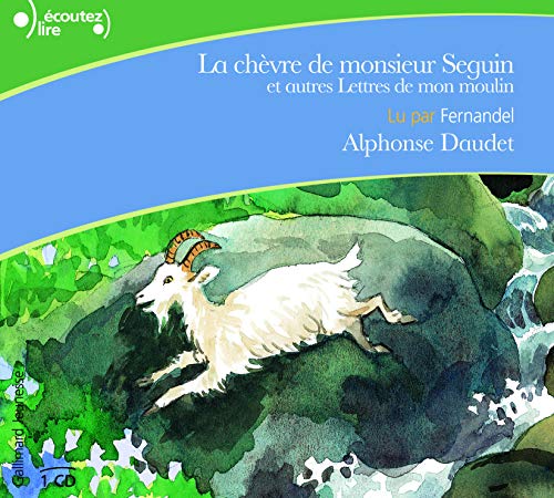 La chèvre de Monsieur Seguin et autres Lettres de mon moulin 9782070621231