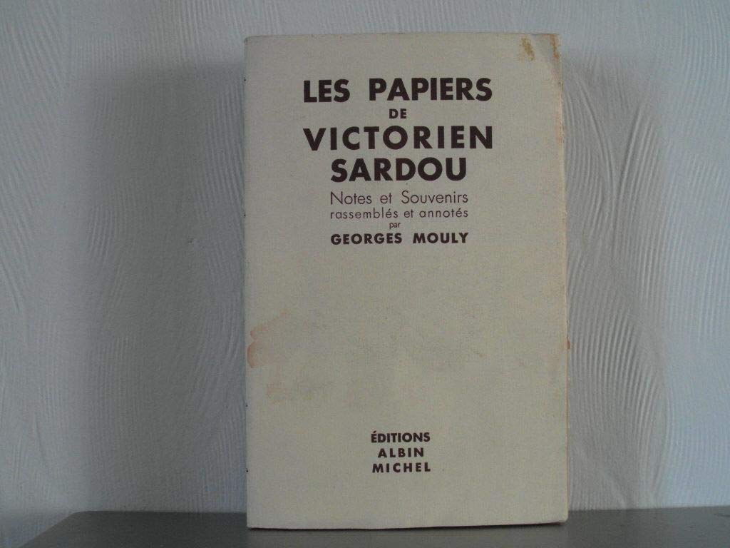 les papiers de victorien sardou / notes et souvenirs