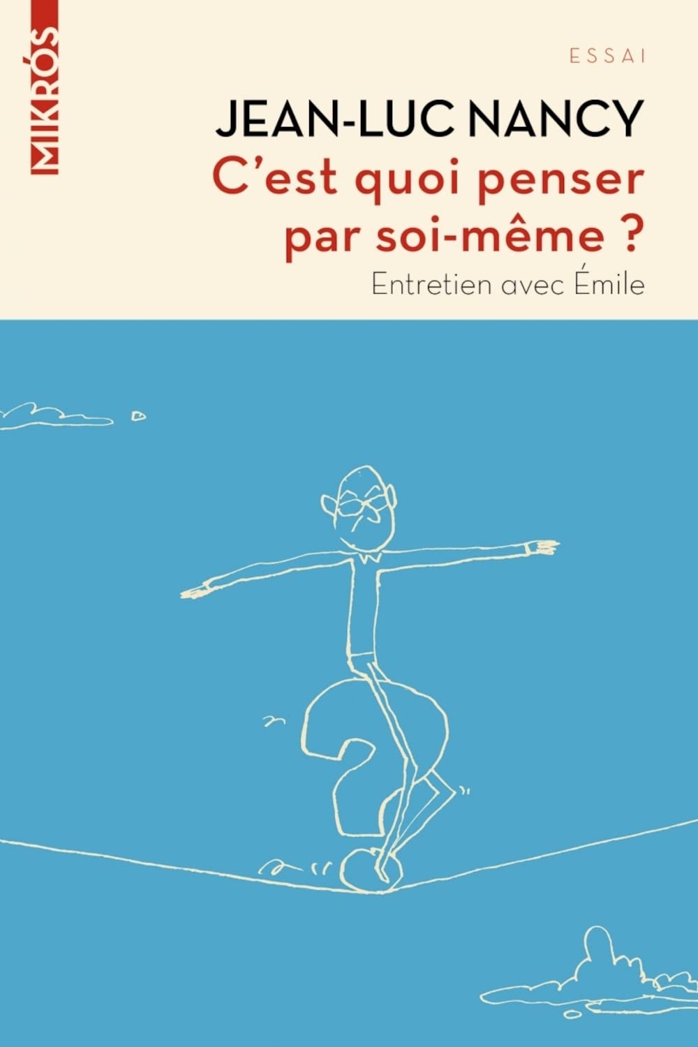 C'est quoi penser par soi-même ?: Entretien avec Emile 9782815947701