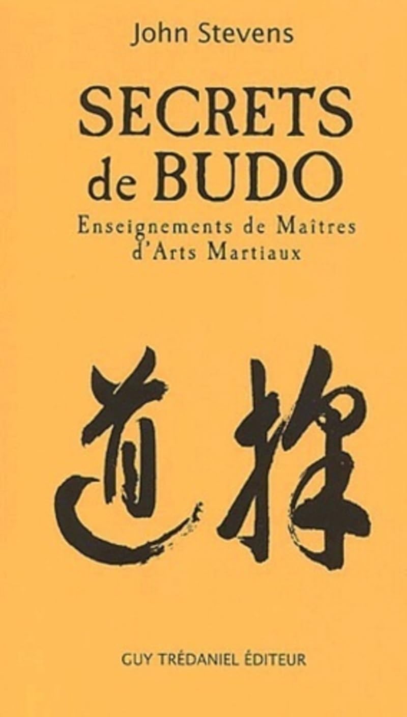 Secrets de budo - Enseignements de Maîtres d'Arts Martiaux 9782844453655