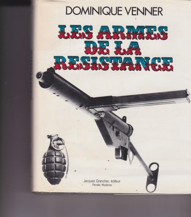 Le livre des armes t. 4 : les armes de la Résistance 9782733901533