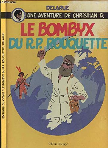 Le Bombyx du R.P. Rouquette (Une Aventure de Christian D.) 9782902748013