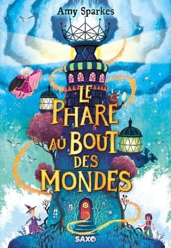 La Maison à l'orée de la magie (broché) - Tome 04 Le Phare au bout des mondes 9782385700508