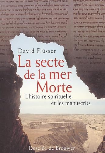 La secte de la mer Morte : L'histoire spirituelle et les manuscrits 9782220051437