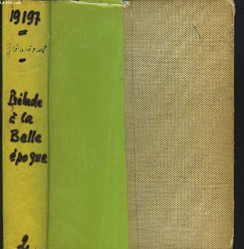 LE ROMAN VRAI DE LA TROISIEME REPUBLIQUE. PRELUDE A LA BELLE EPOQUE.