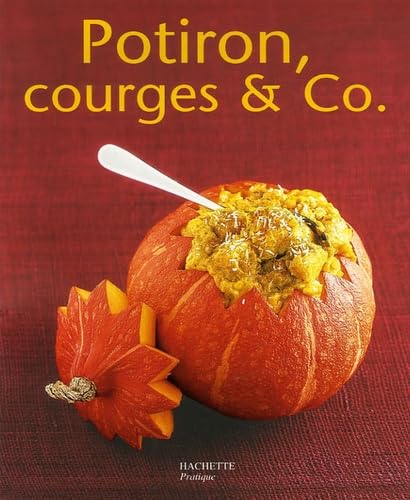Potirons, courges et Co 9782016210130