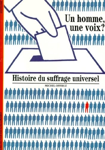 Un homme une voix ? Histoire du suffrage universel 9782070532131