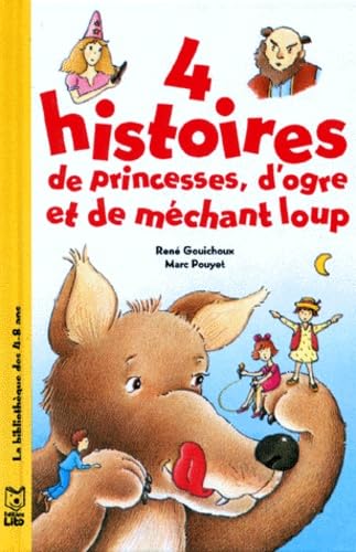 4 histoires de princesses, d'ogre et de méchant loup 9782244494074