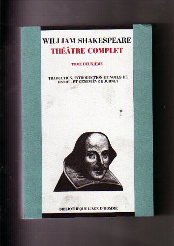 Théâtre complet, tome 2 : Les Deux Gentilhommes de Vérone - Le Dressage de la mégère - La Comédie des erreurs - Peines d'amour perdues - Le Songe d'une nuit dété 9782825102121