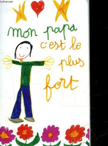 Mon papa, c'est le plus fort! 9782743432911