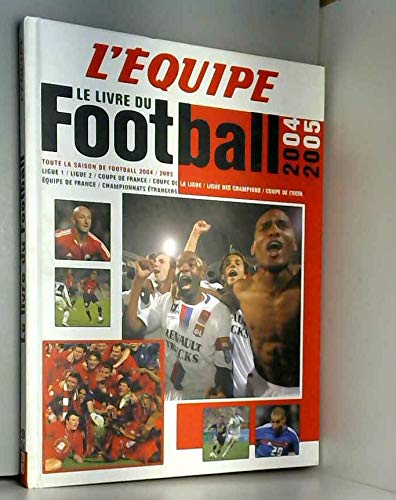 Livre du football 2004 2005 - l'équipe 3780407818503