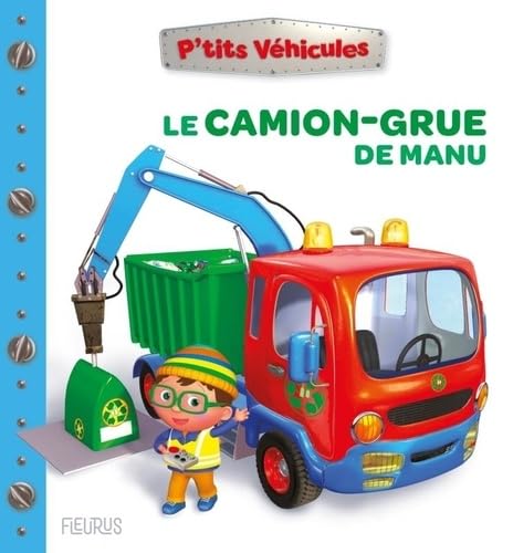 Le camion-grue de Manu 9782215197317