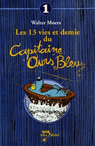 Les 13 vies et demie du capitaine ours bleu, tome 1 9782226140807