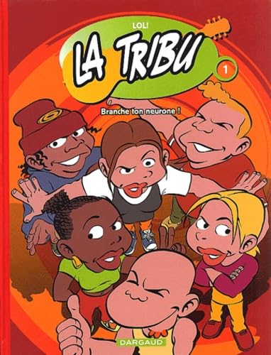 Fan de BD !, La tribu, tome 1 : Branche ton neurone 9782205055016