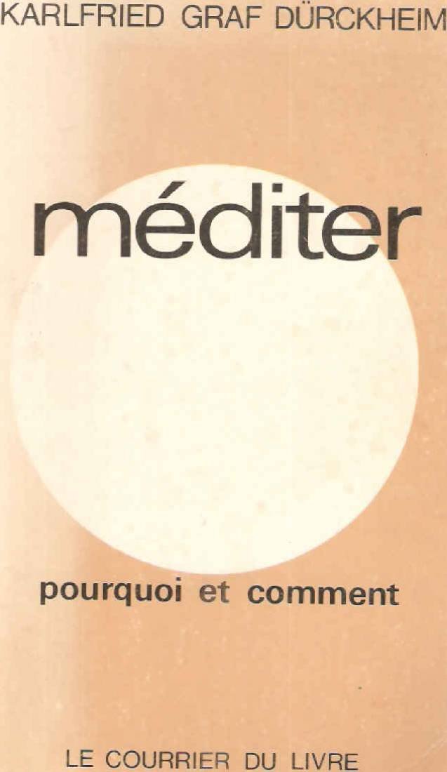 Méditer : Pourquoi et comment? 9782702900642
