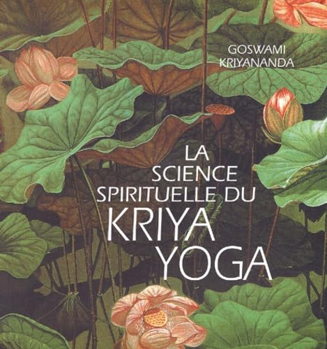 La science spirituelle du Kriya Yoga 9782951836105