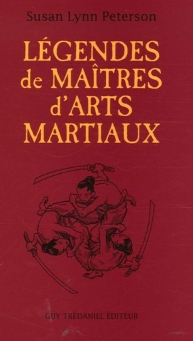 Legendes de maitres d'arts martiaux 9782844457035