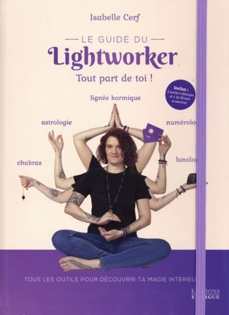 Le guide du lightworker, Avec 3 oracles à découper et + de 50 tests et exercices 9782361883560
