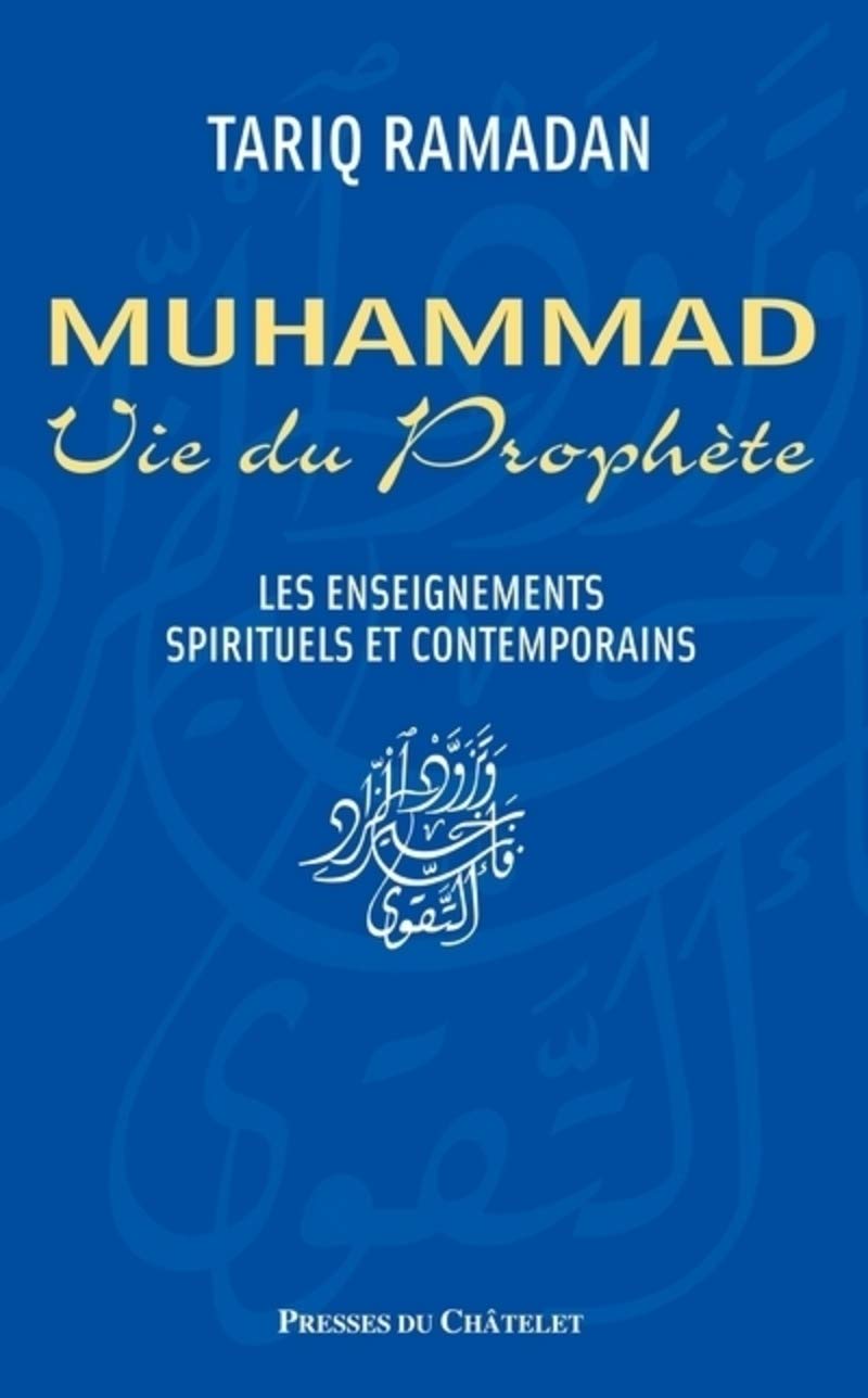 Muhammad, Vie du Prophète. Enseignements spirituels et contemporains 9782845922013