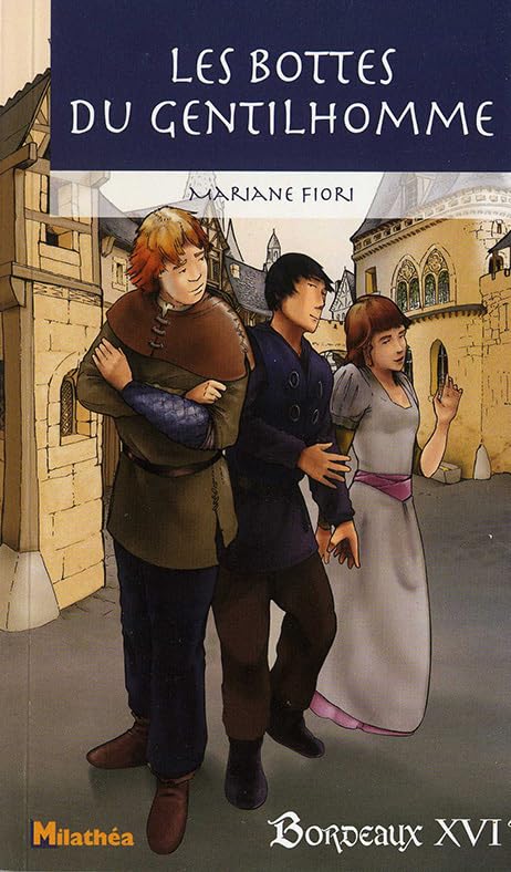 Les bottes du gentilhomme - Bordeaux XVIe 9791090535176