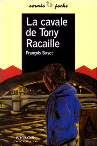 La Cavale de Tony Racaille 9782841467280