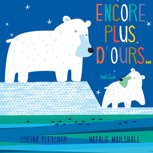 Encore plus d'ours !: ... et d'oursons 9782330034009