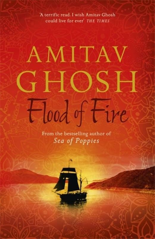 Flood of Fire: Ibis Trilogy Book 3 9781473626850