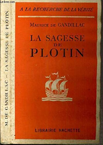 LA SAGESSE DE PLOTIN / COLLECTION A LA RECHERCHE DE LA VERITE