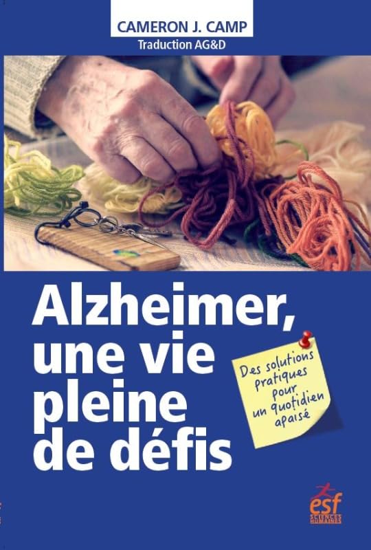 Alzheimer, une vie pleine de défis: des solutions pratiques pour un quotidien apaisé 9782710139041