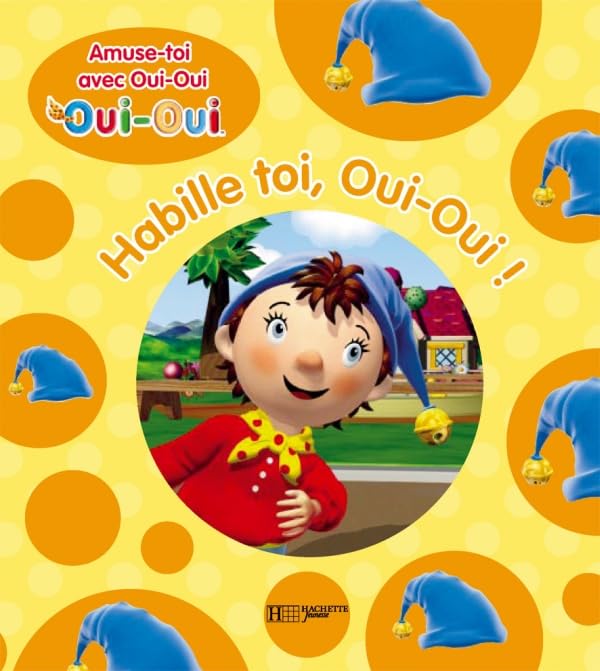 Habille-toi, Oui-Oui ! 9782012249462