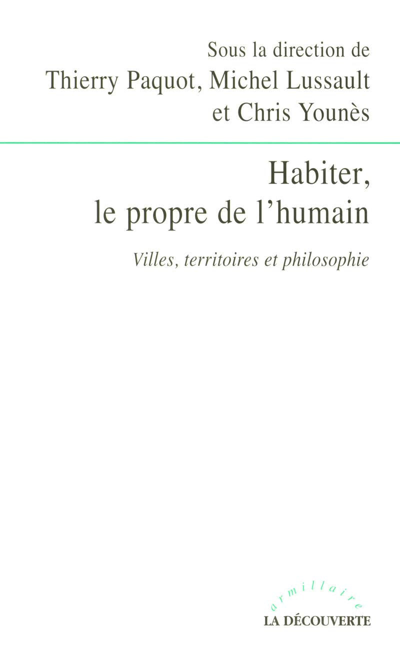 Habiter, le propre de l'humain: Villes, territoires et philosophie 9782707153203