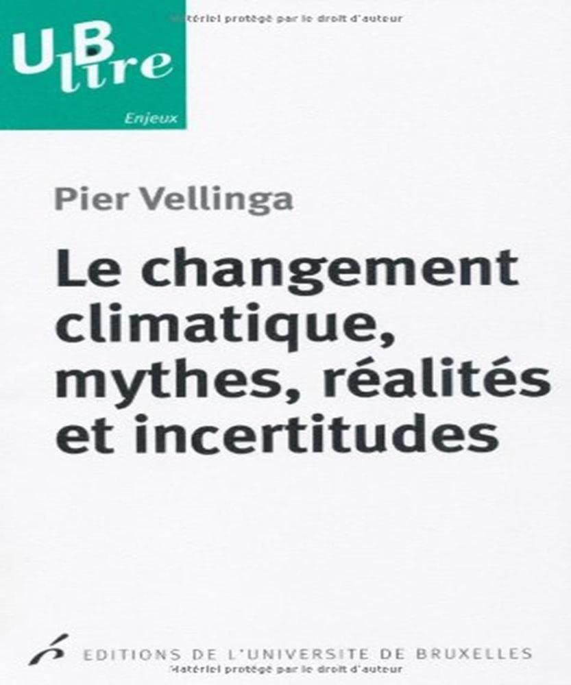 Le changement climatique, mythes, réalités et incertitudes 9782800415352