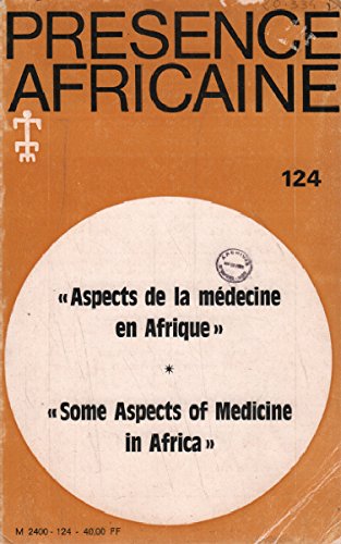 Presence africaine n° 124 / aspects de la medecine en afrique - some aspects of medicine in africa