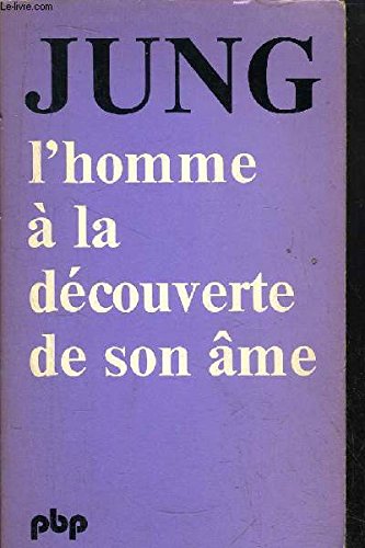 L'HOMME A LA DECOUVERTE DE SON AME - STRUCTURE ET FONCTINNEMENT DE L'INCONSCIENT - COLLECTION PETITE BIBLIOTHEQUE N°53 9782228305389
