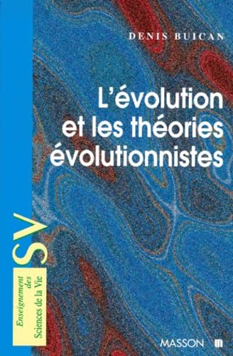 L'évolution et les théories évolutionnistes 9782225829444