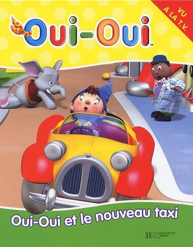 Oui-Oui et le nouveau taxi 9782012250567