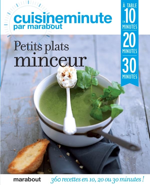 360 recettes minceur: A table en : 10, 20 ou 30 minutes 9782501077248