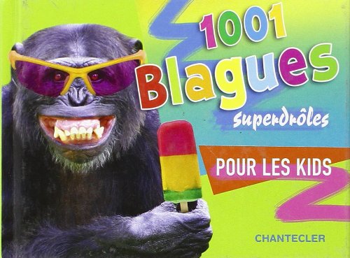1001 blagues superdroles pour les kids 9782803451593