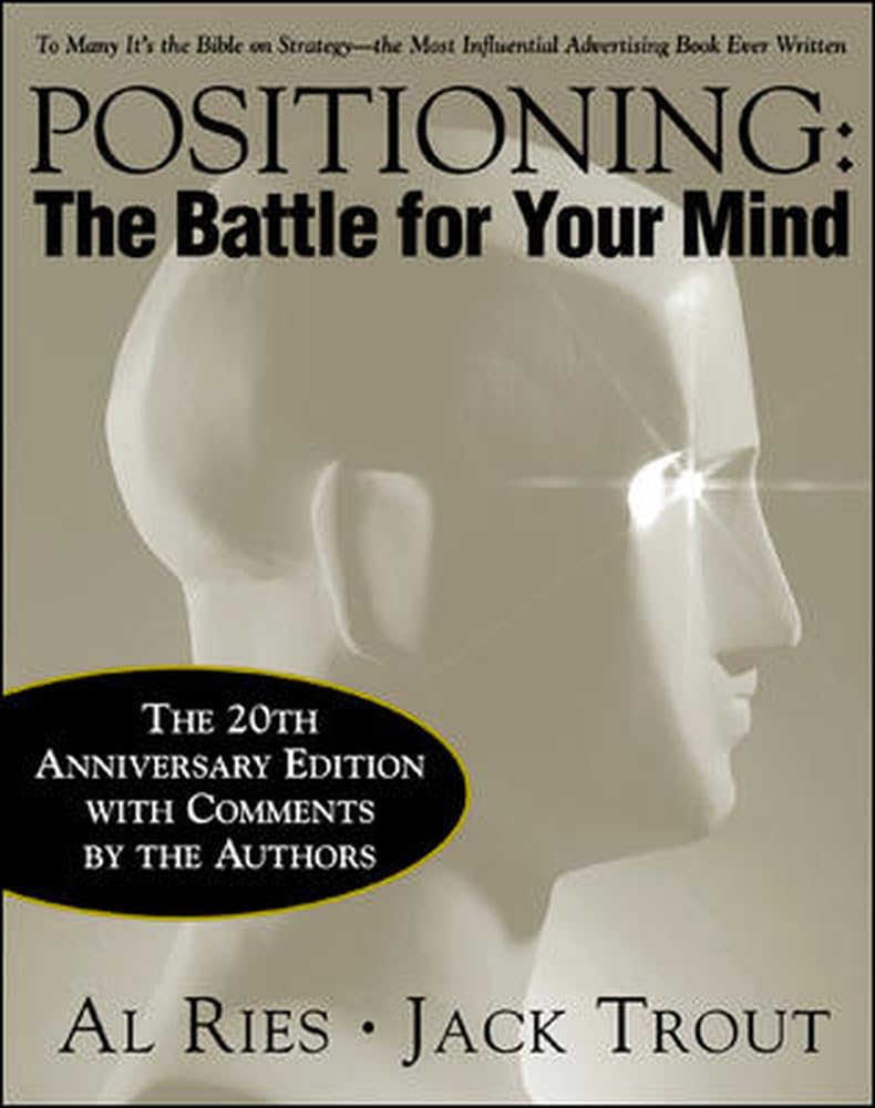Positioning: The Battle for Your Mind 9780071359160