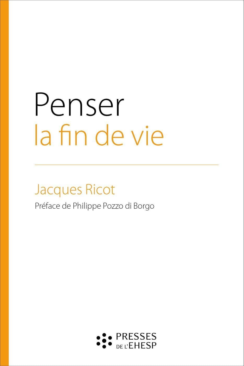 Penser la fin de vie: L'éthique au coeur d'un choix de société 9782810905959