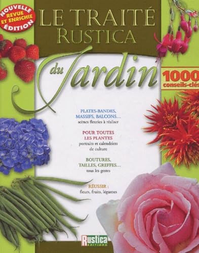 Le Traité Rustica du jardin : 1000 conseils-clés 9782840384809