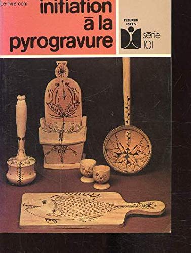 Initiation a la pyrogravure 9782215002185