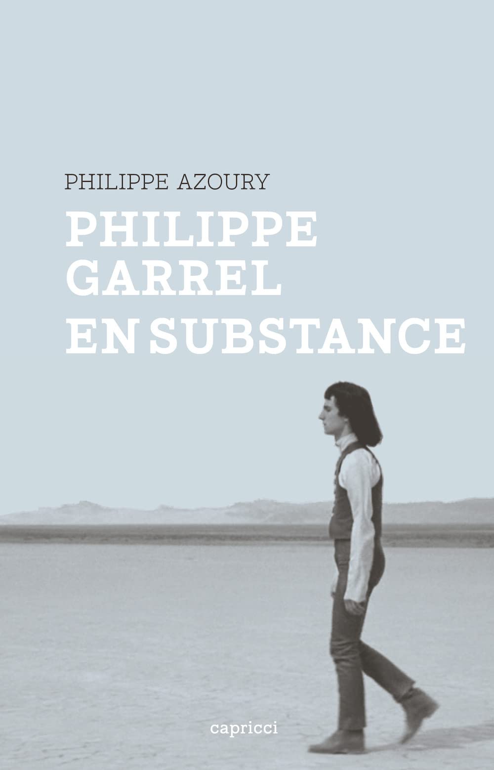 Philippe Garrel, en substance 9782918040682